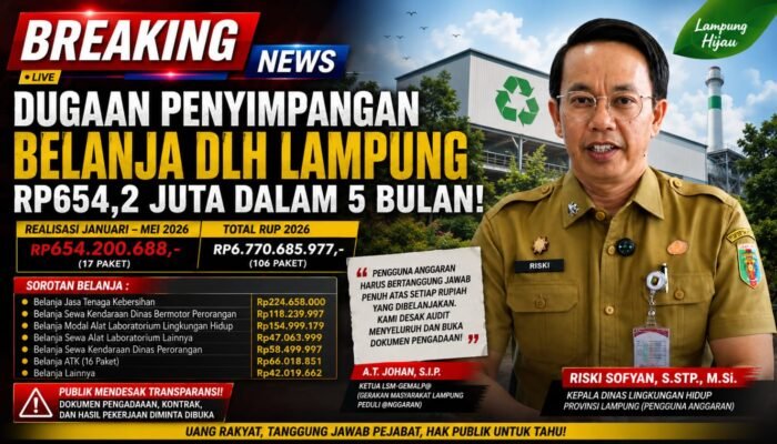 REALISASI BELANJA DLH LAMPUNG RP654,2 JUTA DALAM LIMA BULAN JADI SOROTAN, PENGGUNA ANGGARAN DIDESAK BUKA DOKUMEN PENGADAAN