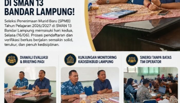 HARI KE-2 SPMB: Kunjungan Istimewa Kadisdikbud Lampung dan Komitmen Pelayanan Prima di SMAN 13 Bandar Lampung