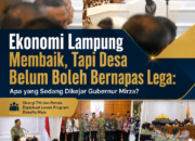 Ekonomi Lampung Membaik, Tapi Desa Belum Boleh Bernapas Lega: Apa yang Sedang Dikejar Gubernur Mirza?