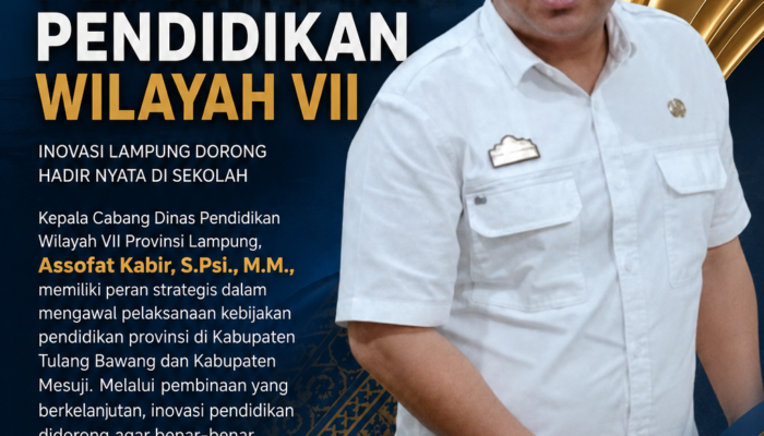 Assofat Kabir Perkuat Pembinaan Pendidikan Wilayah VII, Inovasi Lampung Didorong Hadir Nyata di Sekolah